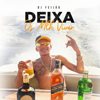 Deixa Os Mlk Viver by DJ Feijão MPC