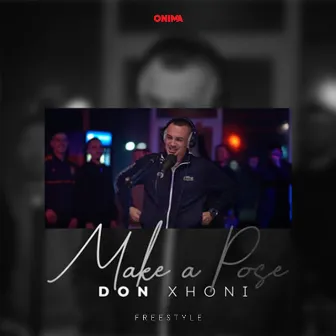 Make a Pose (Freestyle) by Don Xhoni