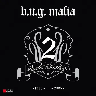 Viata Noastra, Vol. 2 by B.U.G. Mafia