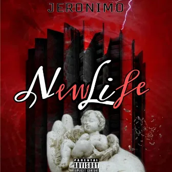 NEW LIFE by Jeronimo