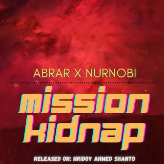 Mission Kidnap by Abrar Fahim