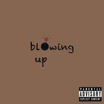 Blowing Up by Hunter Dreww