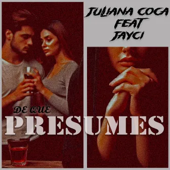 De que presumes by Jayci