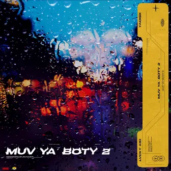 Muv ya Boty 2 by Lvcky Kid