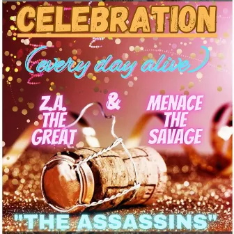 Celebration (Every Day Alive) by The Assassins