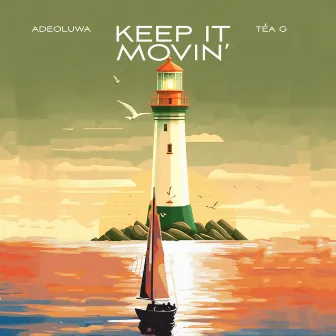 Keep It Movin' by ADEOLUWA