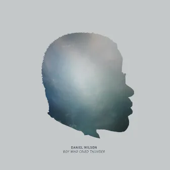 Boy Who Cried Thunder EP by Daniel Wilson