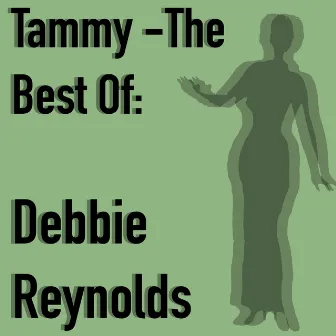 Tammy - The Best Of by Debbie Reynolds