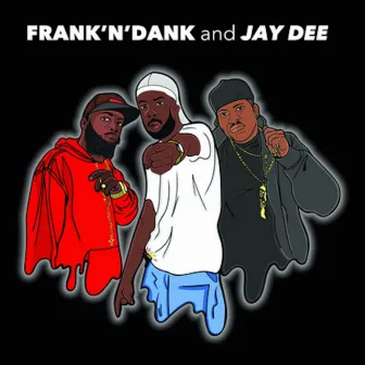 Frank 'N' Dank And Jay Dee EP by Frank N Dank