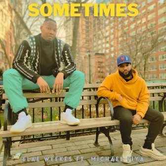 Sometimes by Elae Weekes