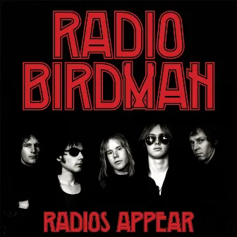 Radios Appear Deluxe (Black Version) by Radio Birdman