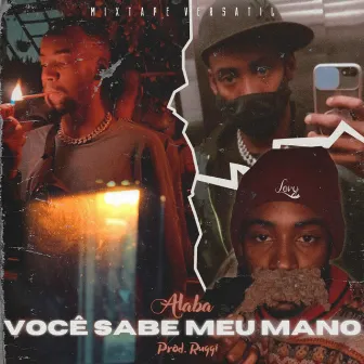 Você Sabe Meu Mano by ALABA