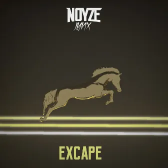 EXCAPE by Noyze Jynx