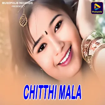 Chitthi Mala by TANISH AKTHAR