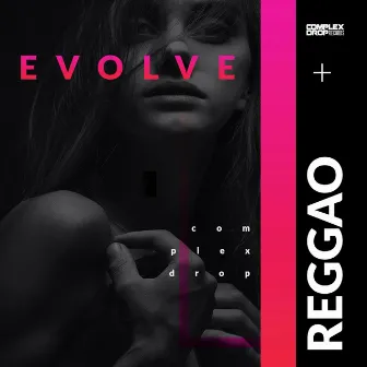 Evolve by REGGAO