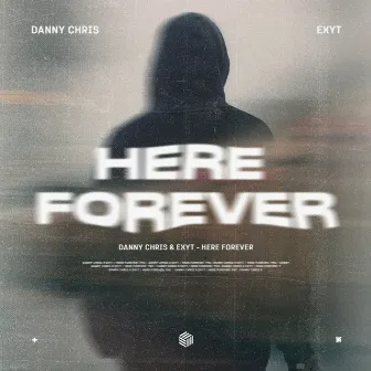 Here Forever by Danny Chris