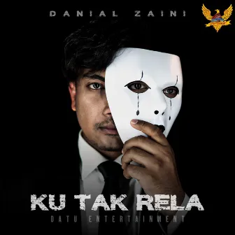 Ku Tak Rela (Full Version) by Danial Zaini