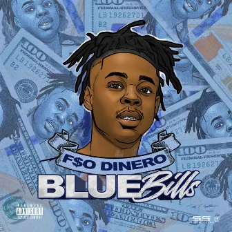 Blue Bills by F$O Dinero