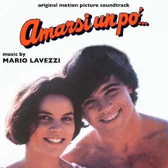 Amarsi un po' (Original Motion Picture Soundtrack) by Mario Lavezzi