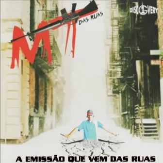 A Emissão Que Vem das Ruas by MT das Ruas