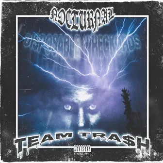 Nocturnal by Team Tra$h