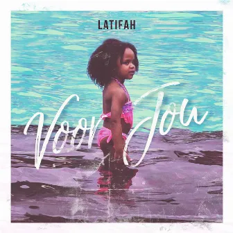 Voor Jou by Latifah