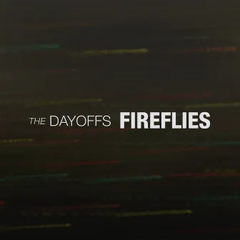 Fireflies by The Dayoffs