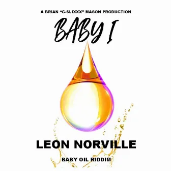 Baby I (Baby Oil Riddim) by Leon Norville