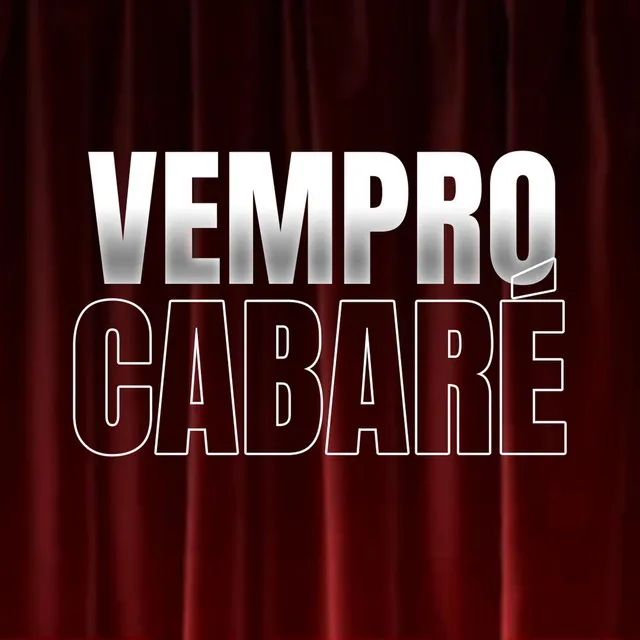 Vem pro Cabaré