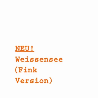 Weissensee (Fink Version) by NEU!