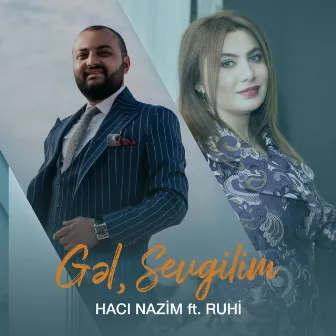 Gəl, Sevgilim by Hacı Nazim