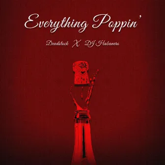 Everything Poppin' by Deadstock