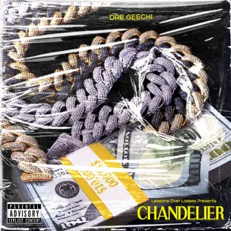 Chandelier by Dre Geechi