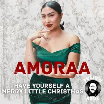 Having Yourself a Merry Little Christmas by AMORAA