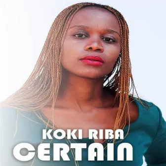 Certain by Koki Riba