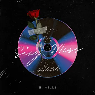 Sexy Miss (Addicted) by B. Mills