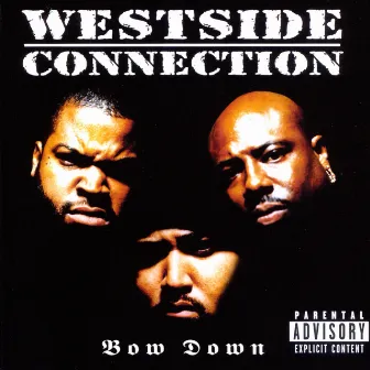 Bow Down by Westside Connection