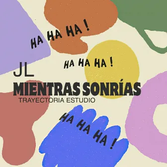 Mientras Sonrías by JL Oficial