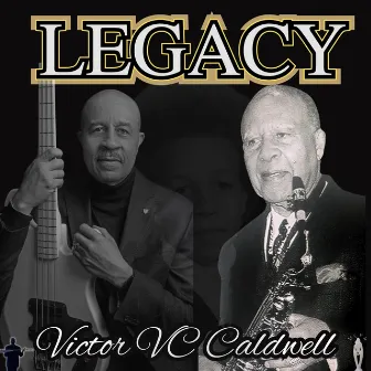 Legacy by Victor VC Caldwell