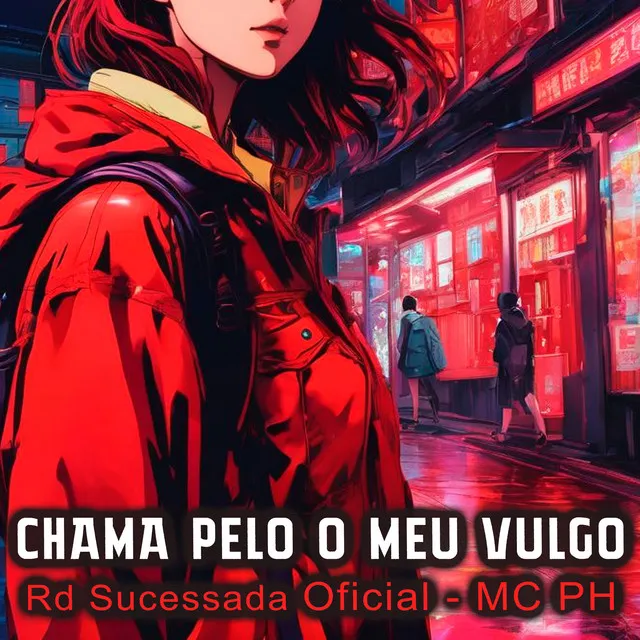 Chama pelo o Meu Vulgo (feat. MC PH)