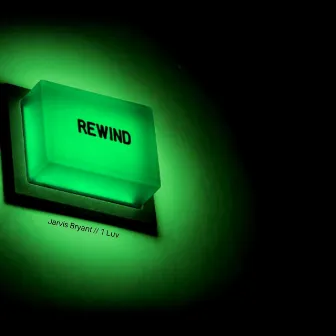 Rewind by Jarvis Bryant