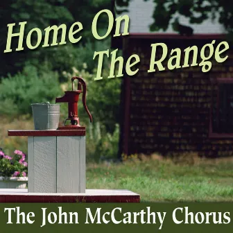 Home on the Range by The John McCarthy Chorus