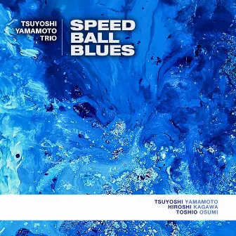 Speed Ball Blues by Tsuyoshi Yamamoto