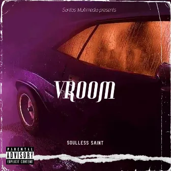 Vroom by Soulless Saint