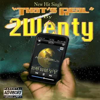 That's Real by 2wenty