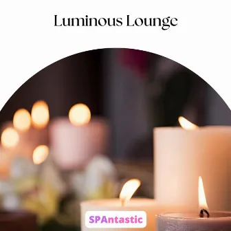 Luminous Lounge by SPAntastic