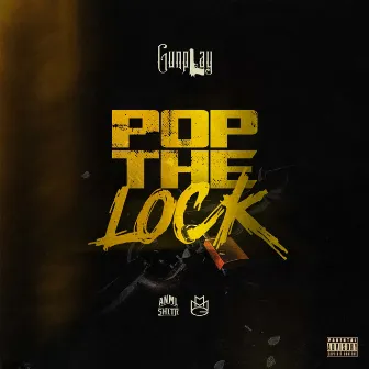 Pop Da Lock by ANML SHLTR