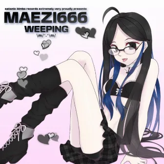 WEEPING by Maezi666