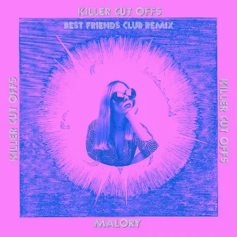 Killer Cut Offs (Remix) by Best Friends Club