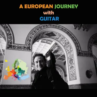 A European Journey with Guitar by Ricardo Moyano